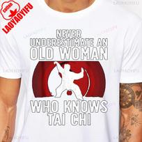 Never Underestimate An Old Woman Who Knows Tai Chi Funny Design Martial Arts Lovers TShirt Cotton Short Sleeve Y2k Man Tshirt S