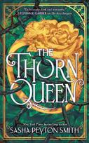 The Thorn Queen The Rose Bargain