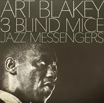Art Blakey & The Jazz Messengers – 3 Blind Mice (vinilinė plokštelė, LP)