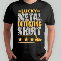 Lucky Metal Detecting Shirt T-Shirt Metal Detector Detectorist Treasure Hunters M
