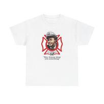 Fire Marshall Bill Funny Graphic T Shirt Unisex Cotton Tee NEW XXL