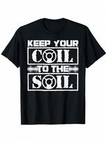 Metal Detector Enthusiast Keep Your Coil To The Soil Printed T-Shirt, Unisex's Printed T-Shirt S