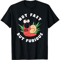 Not Fast But Furious Funny Snail T-Shirt S juoda