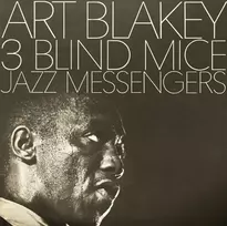 Art Blakey & The Jazz Messengers – 3 Blind Mice (vinilinė plokštelė, LP)