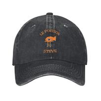 LE POISSON STEVE  Baseball Cap Sun FUNNY FISH Running Hippie High Quality Washed Hip Hop Hats FeUnisex Unisex Casual Custom Cap One Size