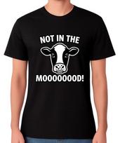 Not In The Mood Cow T-Shirt Funny Animal Pun Humour Moo Unisex Tee S įvairiaspalvis