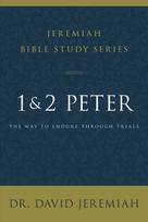 1 & 2 Peter: The Way to Endure Through Trials