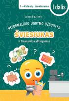 Neformaliojo ugdymo užduotys. Šviesiukas ir finansinis raštingumas 1–4 klasių mokiniams, I dalis