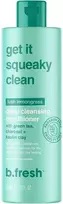 b.fresh Get It Squeeky Clean Deep Cleansing Conditioner Giliai valantis kondicionierius, 355 ml