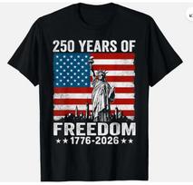 250 Years Anniversary 17762026 American Flag Patriotic Tshirt S