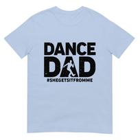 Funny Dance Dad Design For Unisex Father Male Dancer Dance Dad Tshirt S