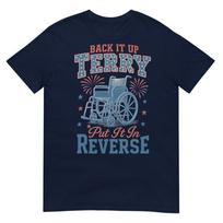 Back Up Terry Put It In Reverse Firework 4th Of July Funny TShirt S