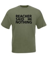 Adults Reacher Said Nothing Military Police Officer Tv Show Unisex Olive TShirt 2XL