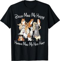 Funny Dogs make me happy humans make my head hurt Gift Unisex T-Shirt 2XL