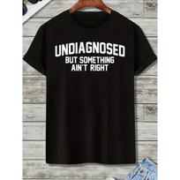 Vyriški juokingi medicininio humoro marškinėliai „Nediagnozuota, bet kažkas negerai“ Slogan Heavy S