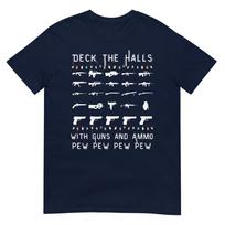 Deck The Halls With Guns And Ammo Tshirt S