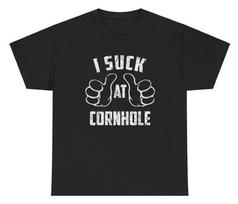 I Suck At Cornhole T Shirt Funny Tailgating Day Drinking Silly Gen Z Prank Tee S