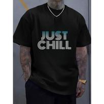 Men Casual T-Shirt Black | Just Chill Text Print Graphic Tee For Everyday Wear, Street Style Fashion Top, Crew Neck, Medium Stretch Fabric S juoda