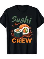 Unisexs Humor Sushi Crew Graphic T Shirt Cotton Tee Unisex Spring Summer Oversized Meme Ironic Humor Weirdcor Sarcastic Hilarious S