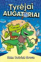 Tyrėjai aligatoriai - John Patrick Green