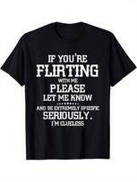 Flirting Humor Unisexs Tee If Youre Flirting With Me Black Cotton Graphic Tee S