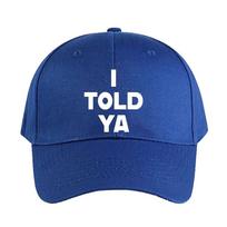 I Told Ya Caps Summer Adult Baseball Cap Adjustable with Curved Brim Duckbill Hat Protection Sun Hats Adjustable