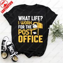 What Life I Work For The Post Office Printed Tshirt Tops Postal Worker Tshirts For Unisex Unisex Clothing Postunisex Graphic T Shirts S
