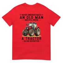 Never Underestimate An Old Unisex Drives A Tractor In His 70 Tshirt S