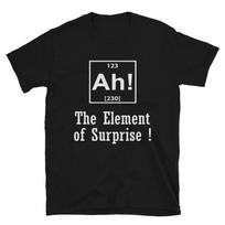 The Element of Surprise Graphic Novelty Humor T-Shirt XS