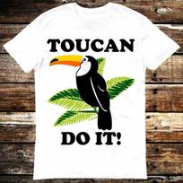 Toucan Funny Parody You Can Do It T Shirt 6259 Unisex T-Shirt XXXL