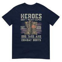 Heroes Dont Wear Capes They Wear Dog Tags Combat Boots Tshirt S
