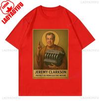 Jeremy Clarkson Protect Us From Electric Motors Summer Tshirt Gear Funny Meme Graphic T Shirt Unisex Casual Fashion Shortsleev S