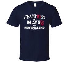 Champions Are Mayed In New England Football Fan T Shirt S