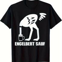 Gerunisex Humor Ostrich Beer Mug Print TShirt Engelbert Sauf Funny Bird Drinking Tee Unisex Unisex Bar Party Daily Wear Tops M