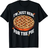Im Just Here For The Pie Tshirt 100 Cotton Trendy Y2k Shortsleeve Tee Soft Quickdrying Moisturewicking Ideal Sports S
