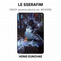 LE SSERAFIM CRAZY weverse albums ver. WEVERSE Official Photocard HONG EUNCHAE