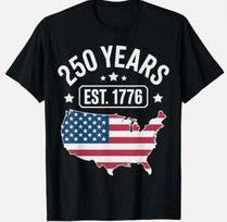 250 Years Est 1776 America Anniversary 250th Birthday Tshirt S