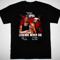 DMX Tupac legends never die Black T-shirt Cotton Unisex All sizes TA4907 Unisex T-Shirt XXL