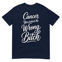 Dear Cancer You Picked The Wrong Bitch Breast Cancer Tshirt S
