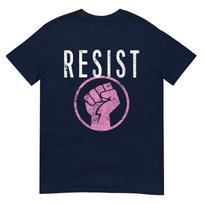 Resist Fist T Shirt Be Part Of The Resistance Anti Trump Tshirt S