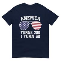 Funny America Turns 250 I Turn 50 1976 50th Birthday TShirt S