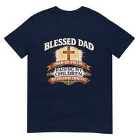Blessed Dad Unisex Of Faith Christian Father Design TShirt S
