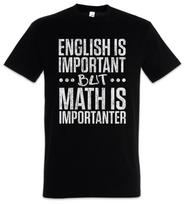 English Is Important Math Is Importanter Herren T-Shirt Teacher Fun Lehrer Mathe S