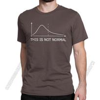 This Is Not Normal Math Unisex T Shirts Statistics Distribution Resist Pun Tee Shirt Chic Round Collar Tshirts Pure Cotton S