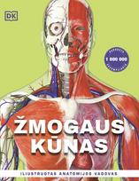 Žmogaus kūnas. Iliustruotas anatomijos vadovas. DK