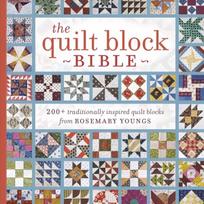 Quilt Block Bible: 200plus Traditionally Inspired Quilt Blocks from Rosemary Youngs