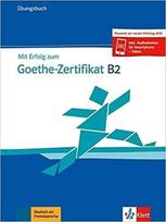 Mit Erfolg zum Goethe-Zertifikat B2 Ub + kodas - kolektyvinis darbas