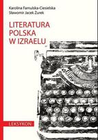 Lenkų literatūra Izraelyje Lexicon - Karolina Famulska-Ciesielska Slawomir Jacek Żurek