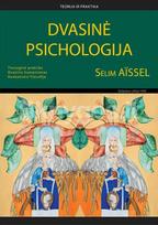 Dvasinė psichologija. Teorija ir praktika - Selim Aïssel, Johan Hild