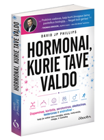 HORMONAI, KURIE TAVE VALDO: dopaminas, kortizolis, serotoninas, oksitocinas, testosteronas ir endorfinai
